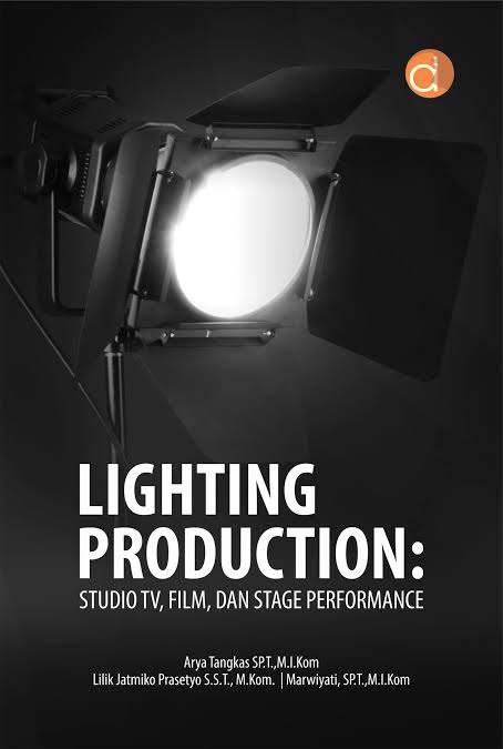 Lighting Production: Studio TV, Film dan Stage Permormance