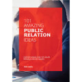 101 Amazing Public Relations Ideas