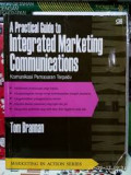 A Practical Guide to Integrated Marketing  Communications