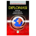 Diplomasi Praktik Komunikasi Internasional
