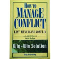 How to Manage Conflict: Kiat Menangani Konflik