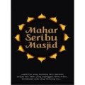 Mahar Seribu Masjid