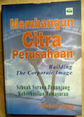 Membangun Citra Perusahaan