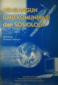 Membangun Ilmu Komunikasi dan Sosiologi