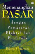 Memenangkan Pasar dengan Pemasaran Efektif dan Profitabel