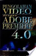 Pengolahan Video dengan Adobe Premiere 4.0
