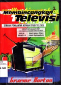 Membincangkan Televisi: Sebuah Pengantar Kepada Studi Televisi
